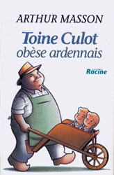 Toine Culot, Obèse ardennais